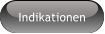 Indikationen